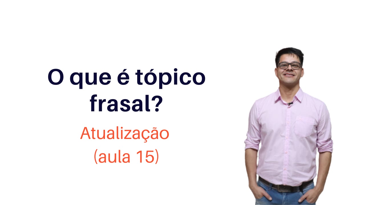 O que é Tópico Frasal?