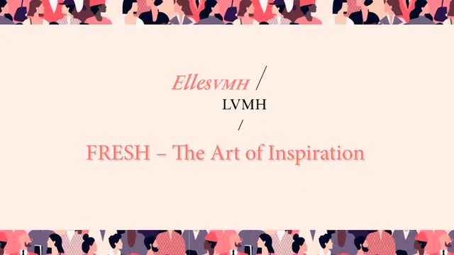 EllesVMH Events Week 2 FRESH The Art Of Inspiration on Vimeo