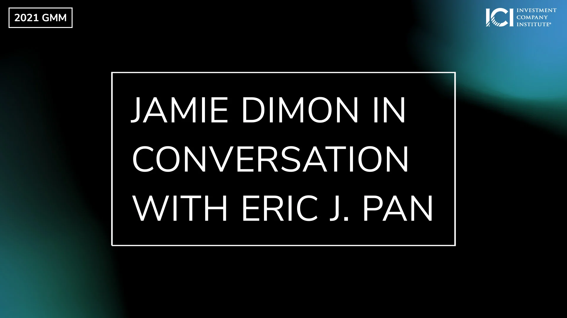2021 GMM: Jamie Dimon in Conversation with Eric Pan
