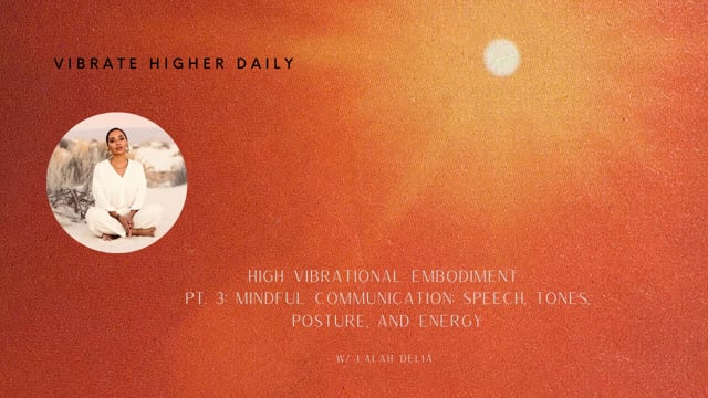 2 High Vibrational Embodiment Pt. 3: Communication