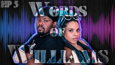 The Words of Williams Podcast (Ep.5 | Season 2)