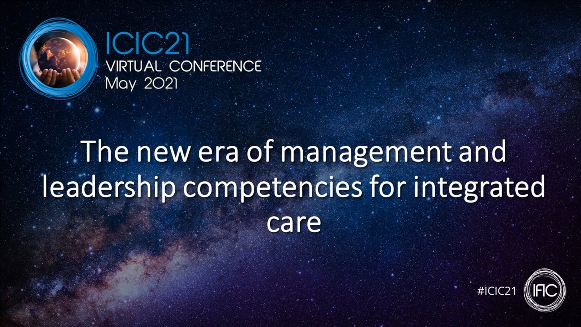 ICIC21 - Workshop - The new era of management and leadership competencies for integrated care