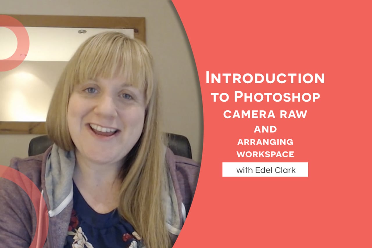 Introduction to Photoshop - camera raw and arranging workspace