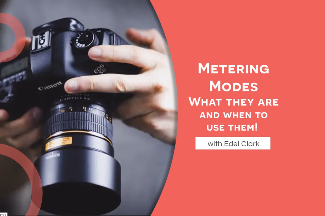 Metering Modes with Edel: What they are and when to use them!