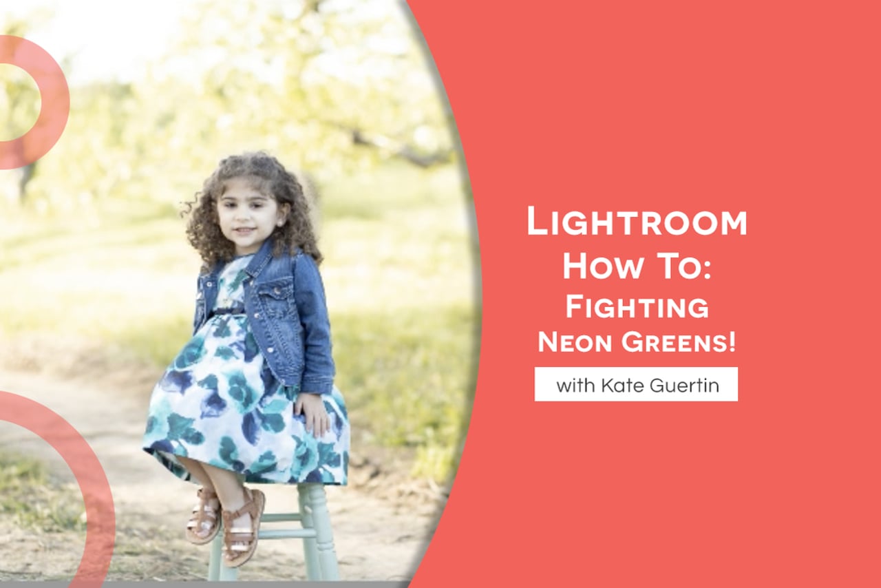 Lightroom How To: Fighting Neon Greens!