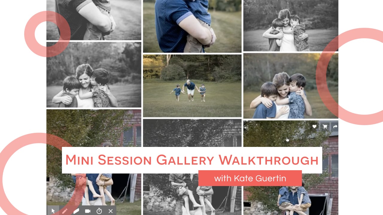 Mini Session Gallery Walkthrough with Kate!