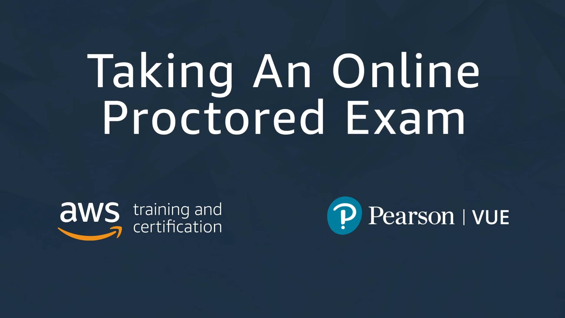 AWS certification testing from home with Pearson VUE online proctoring