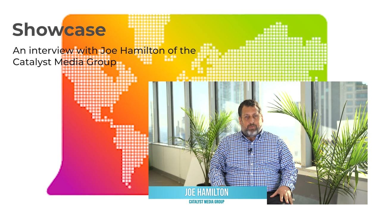 2021 Showcase - An interview with Joe Hamilton of the Catalyst Media Group