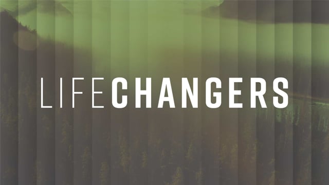 Life Changers - Stewarding God's Resource