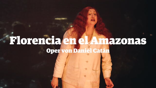 Trailer — Florencia en el Amazonas, Oper von Daniel Catán