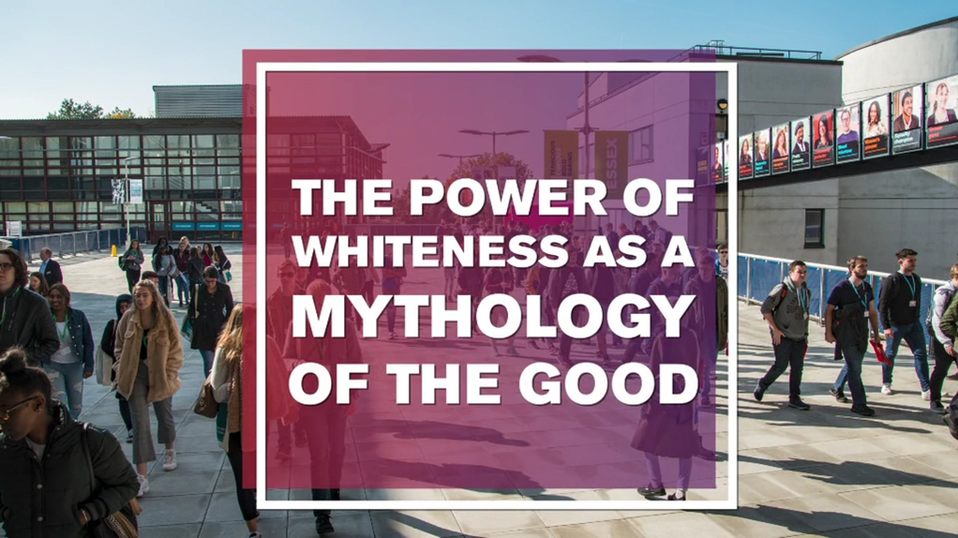 The Power of Whiteness as a Mythology of the Good - Open Seminar with Dr Shona Hunter