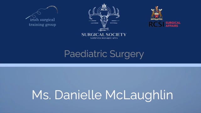 Paediatric Surgery - Ms. Danielle McLaughlin