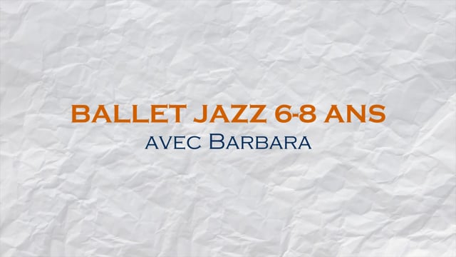 Ballet jazz 6-8 ans avec Barbara