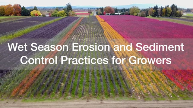 Wet Season Erosion and Sediment Control Practices for Growers: Introduction