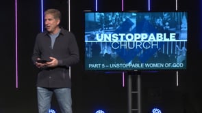 Unstoppable Church - Part 5 "Unstoppable Women"