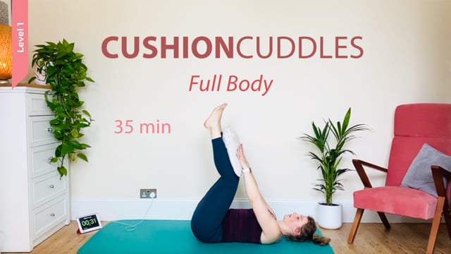 35 MIN | CUSHION CUDDLES | full body