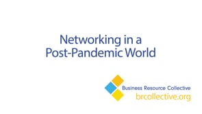 Networking in a Post-Pandemic World