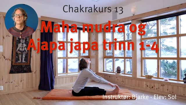 13. Maha mudra og Ajapa japa trinn 1-4