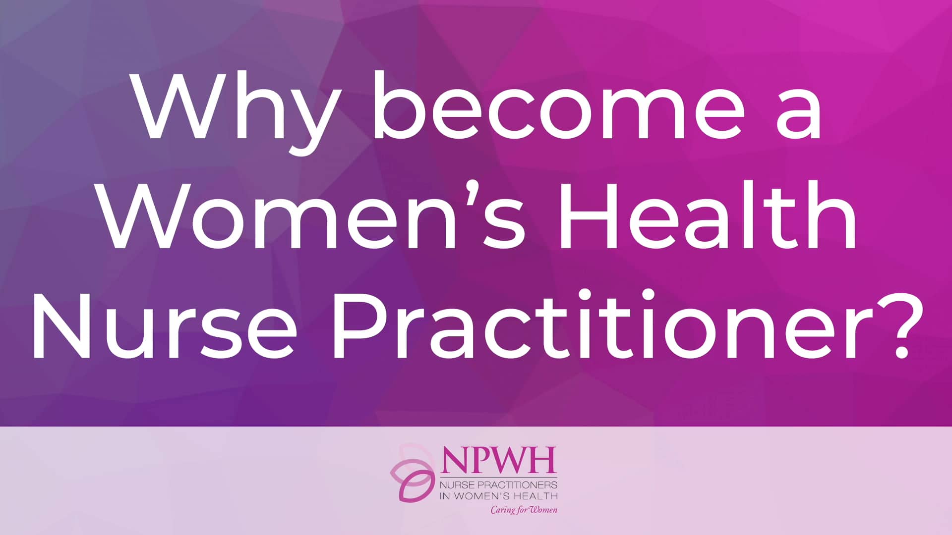 Why be a Women's Health Nurse Practitioner? on Vimeo