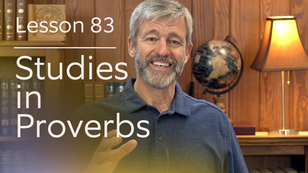 Studies in Proverbs: Lesson 83 | Paul Washer