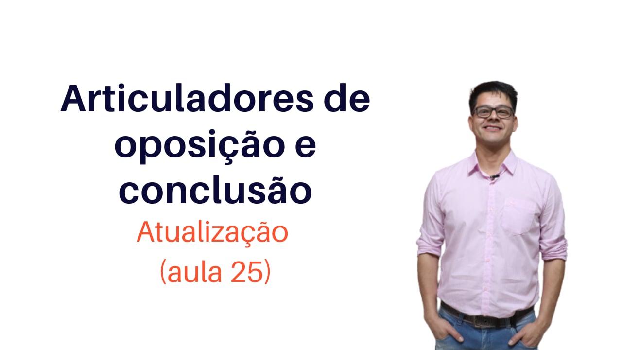Articuladores de Oposição e Conclusão