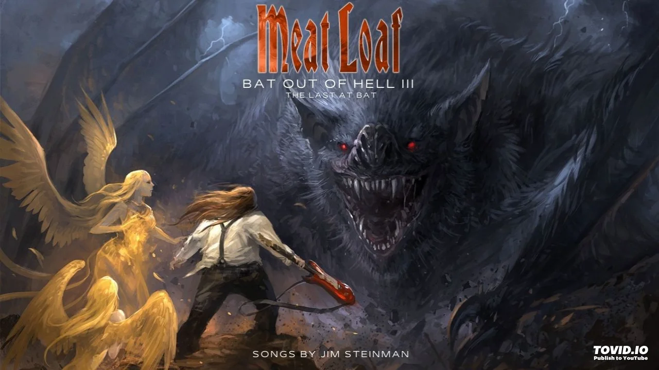 MEAT LOAF BAT OUT OF HELL III THE LAST AT BAT