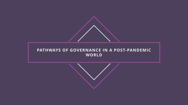 Pathways of Governance in a Post-Pandemic World