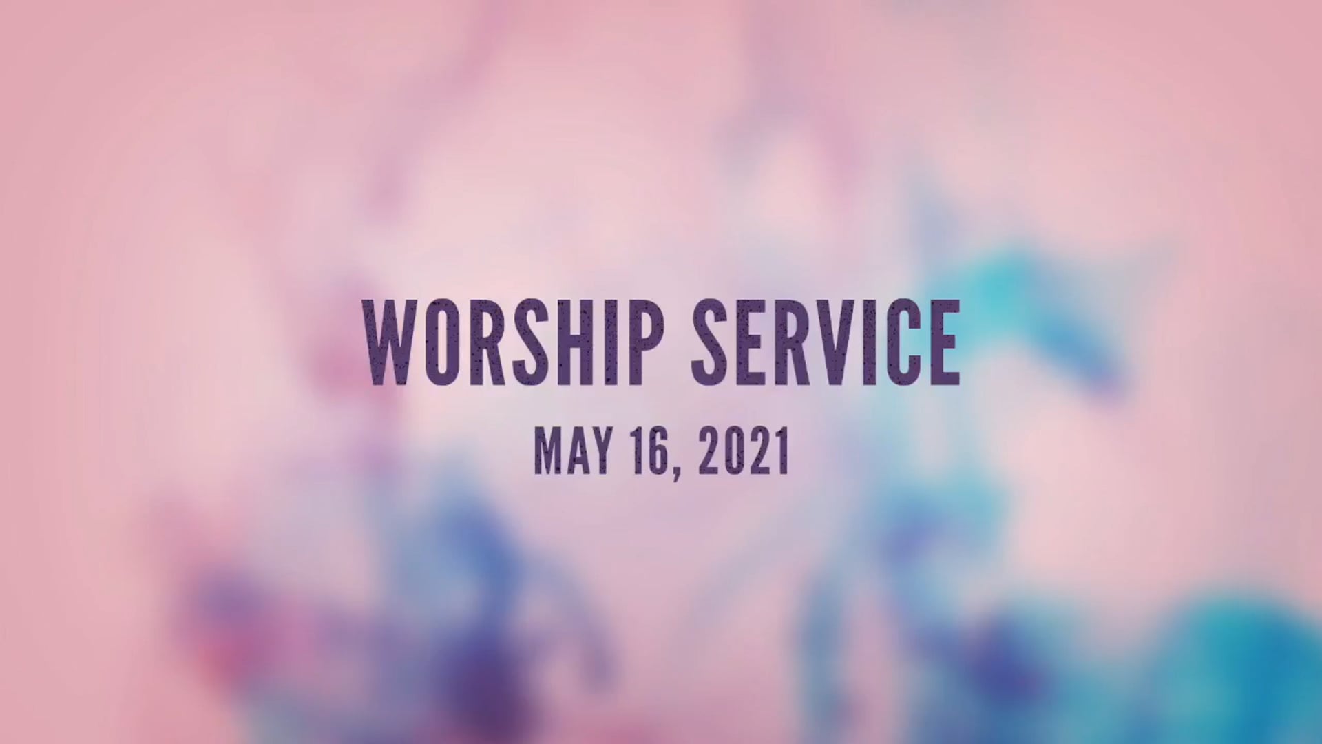 1 Worship May 16