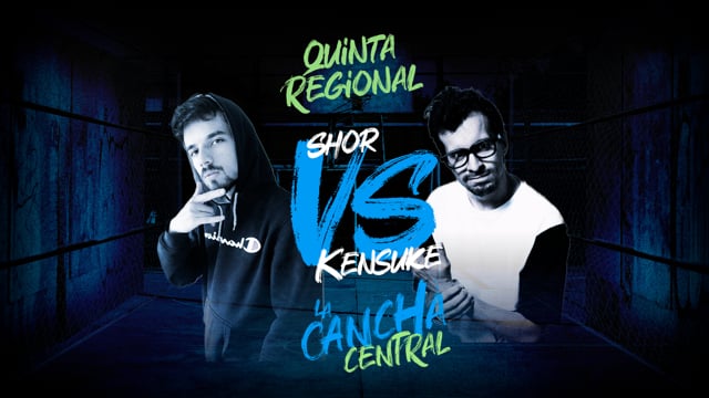 La Cancha Central | Final | Kensuke vs Shor