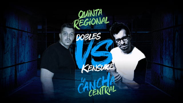 La Cancha Central | Semifinal | Dobles vs Kensuke