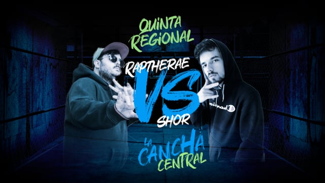 La Cancha Central | Cuartos | Shor vs Raptherae Shor