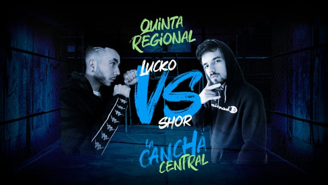 La Cancha Central | Semifinal | Lucko vs Shor