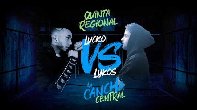 La Cancha Central | Cuartos | Lucko vs Lykos