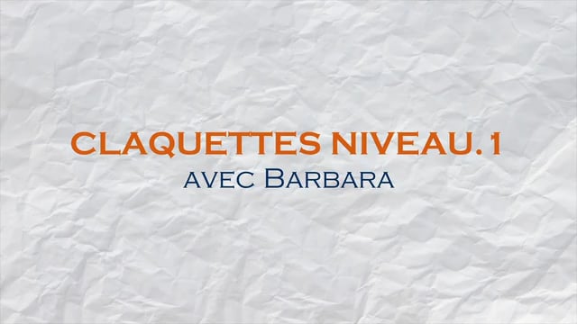 Claquettes niveau 1 avec Barbara