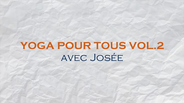 Yoga pour tous Vol.2 avec Josée