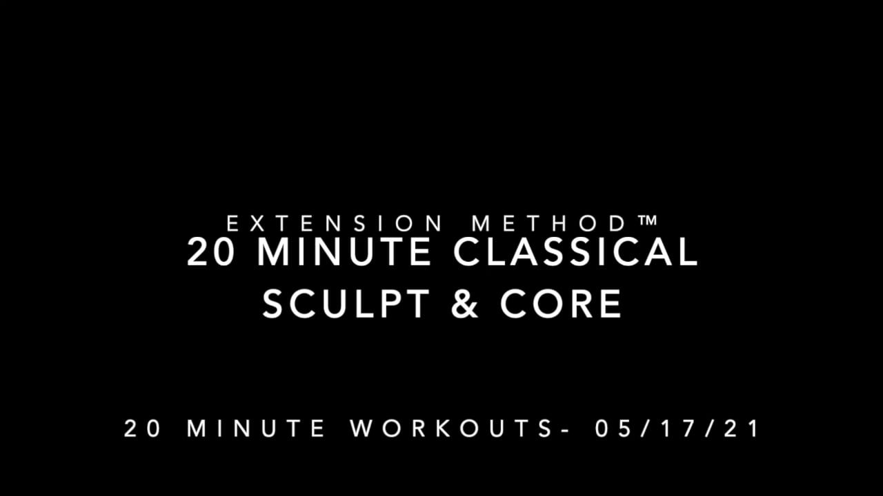 20 MINUTE CLASSICAL SCULPT & CORE- 05:17:21.mp4
