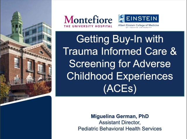 Webinar: Becoming Trauma-Informed & Screening for ACES - Learning from  Montefiore Medical Center - Center for Care Innovations