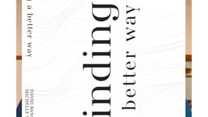 Our new book “Finding A Better Way” has FREE advance copies available for review!
