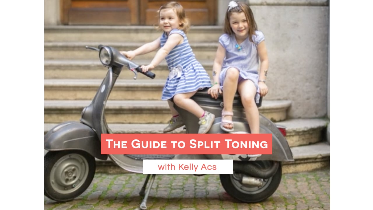 The Guide to Split Toning with Kelly