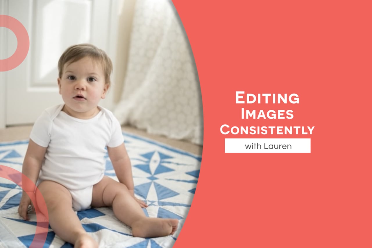 Editing Images Consistently in Lightroom with Lauren
