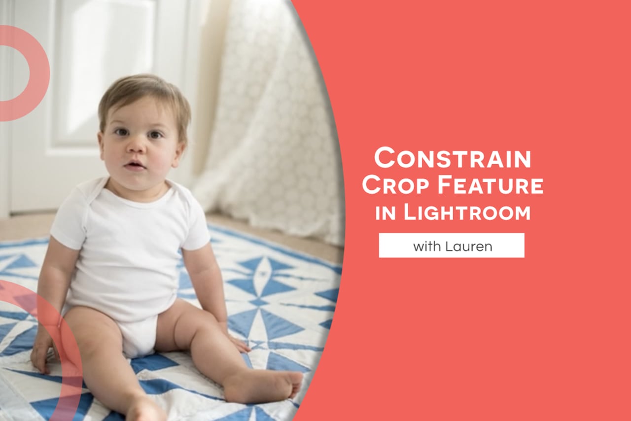 Constrain Crop feature in Lightroom with Lauren