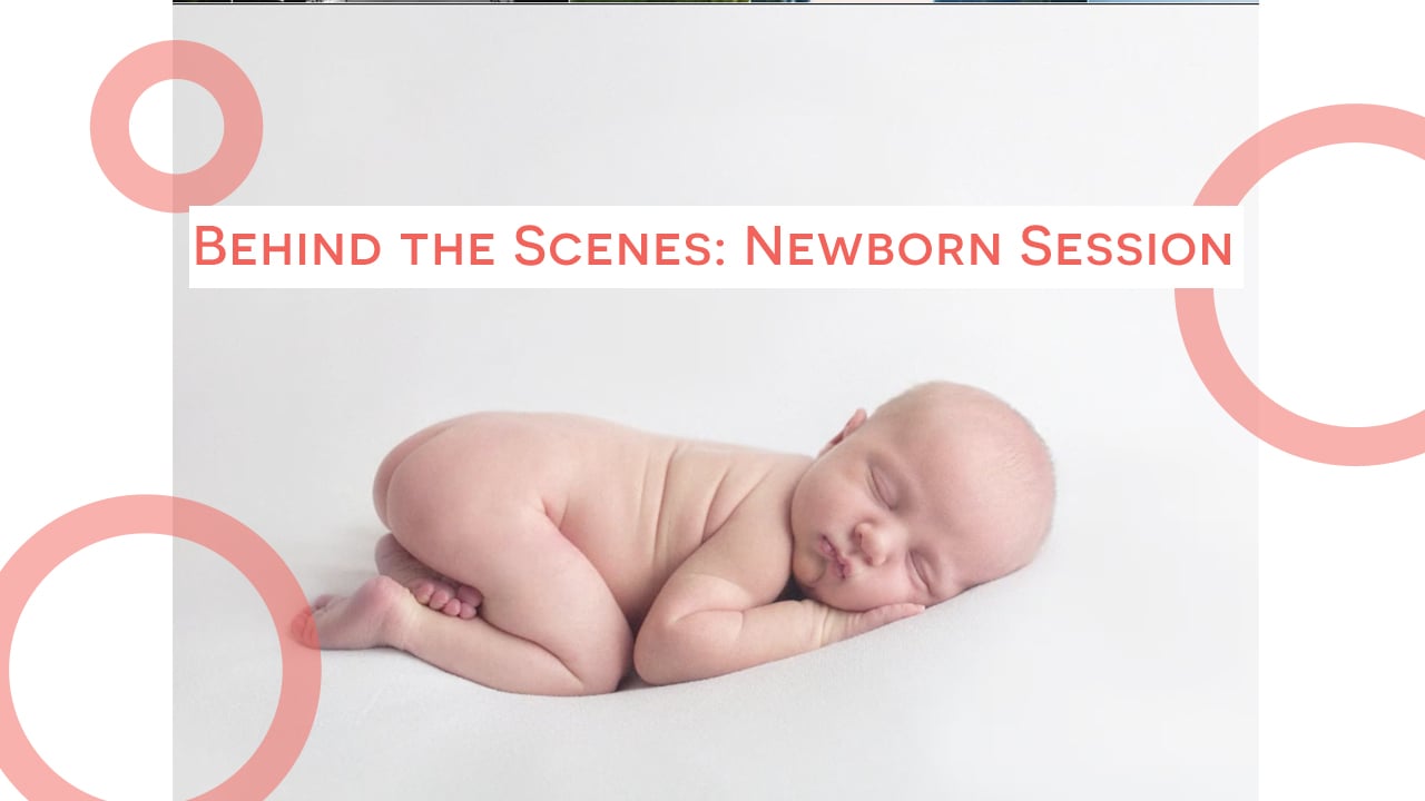 Behind the Scenes: Newborn Session