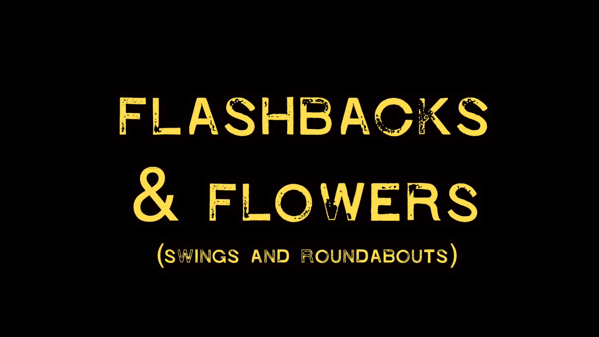 Flashbacks and Flowers - Rufus Mufasa - Swings and Roundabouts.mov