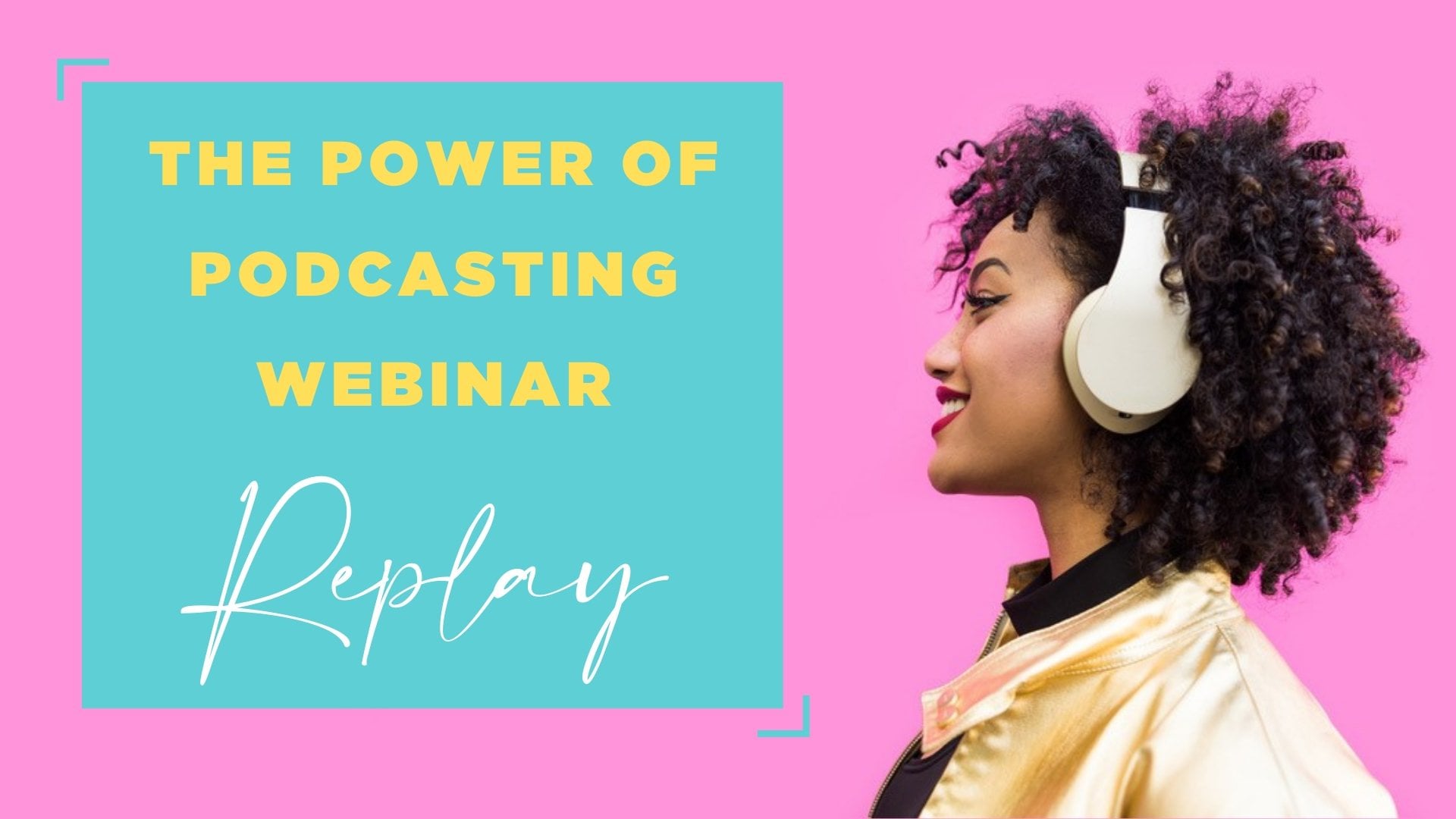 Power Of Podcasting Webinar Replay - Power Of Podcasting Webinar Replay ...