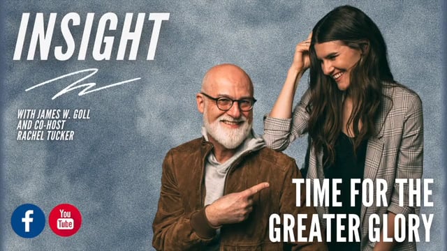 Insight - Time for the Greater Glory