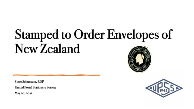 2021-05-20 UPSS - Stamped to Order Envelopes of New Zealand - Steve Schumann