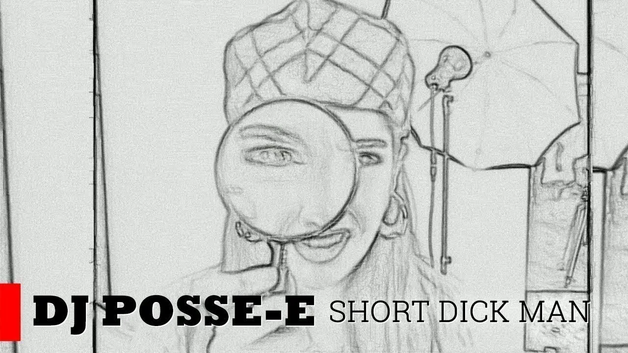 Dj Posse-E x Gillette - Short Dick Man