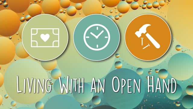 Living with an Open Hand