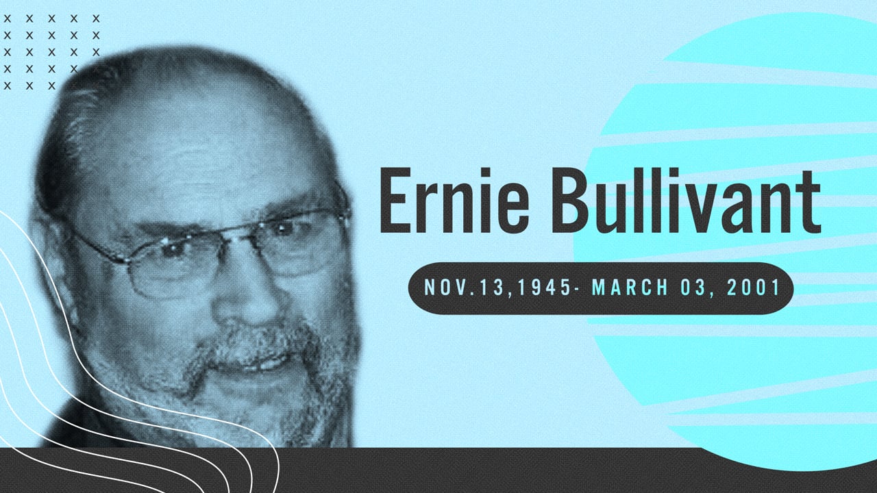 Ernie Bullivant- Celebration of Life