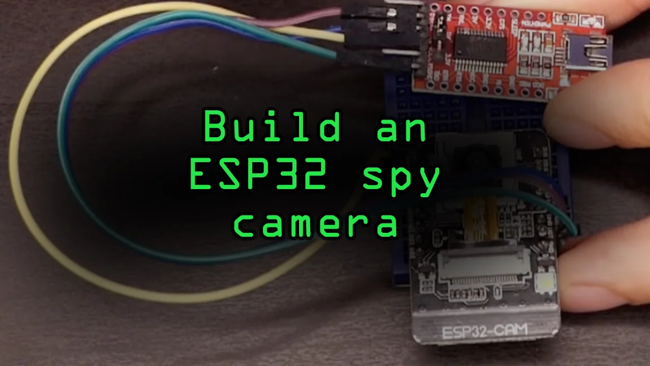 Build a Video Camera Using the ESP32-CAM Board